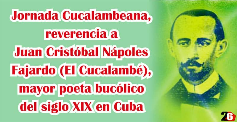 The Cucalambeana Fiesta honors Juan Cristóbal Nápoles Fajardo, known as El Cucalambé