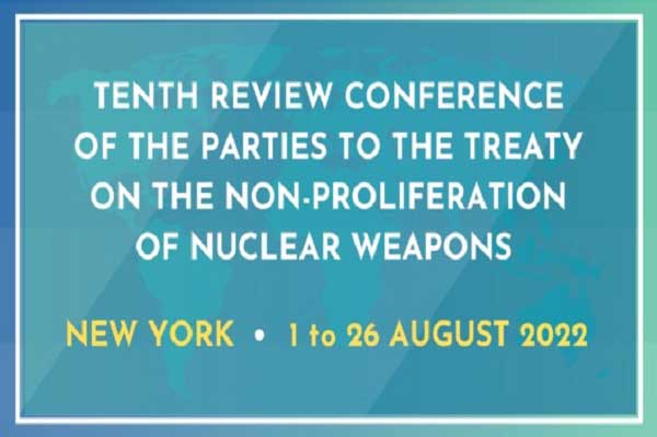 10th Review Conference of the Parties to the Treaty on the Non-Proliferation of Nuclear Weapons (NPT)