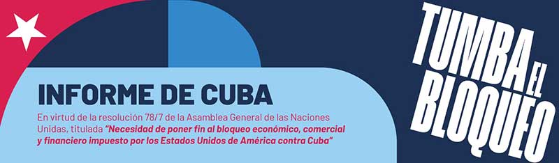 Resolución 78/7 de la Asamblea General de las Naciones Unidas, titulada Necesidad de poner fin al bloqueo económico, comercial y financiero impuesto por los Estados Unidos de América contra Cuba.